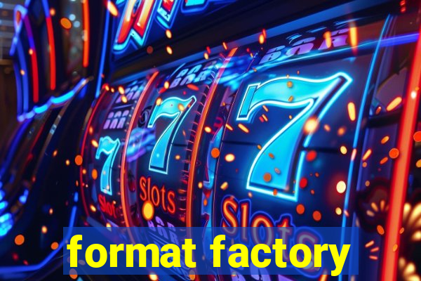 format factory